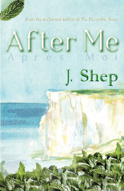 After Me - Novel by J. Shep